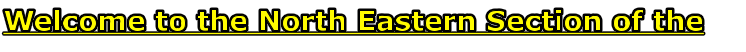 Welcome to the North Eastern Section of the